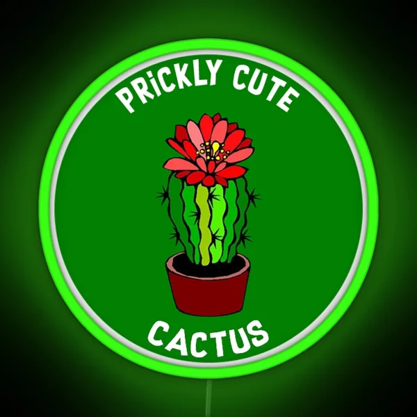 Prickly But Cute Cactus Lover Collector Wife Girlfriend RGB Neon Sign