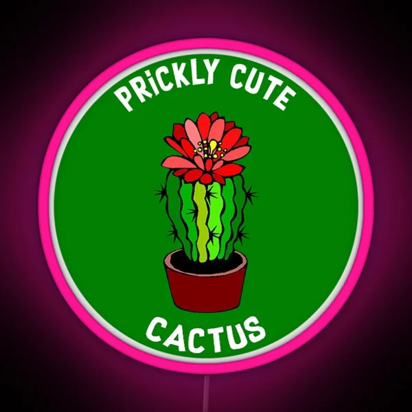 Prickly But Cute Cactus Lover Collector Wife Girlfriend RGB Neon Sign