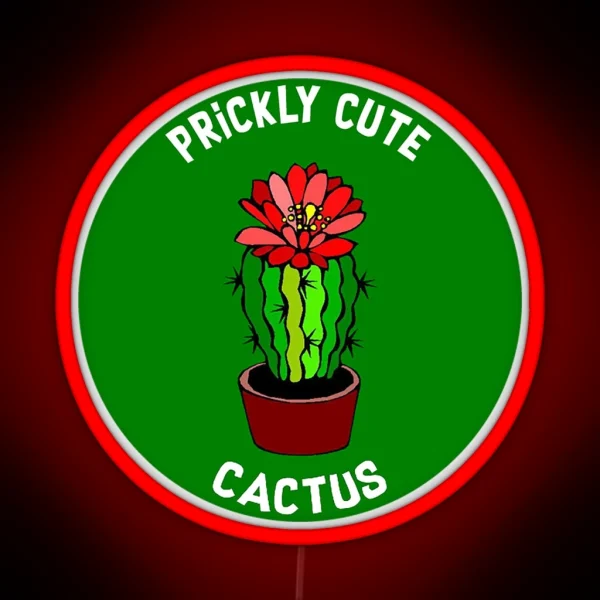 Prickly But Cute Cactus Lover Collector Wife Girlfriend RGB Neon Sign