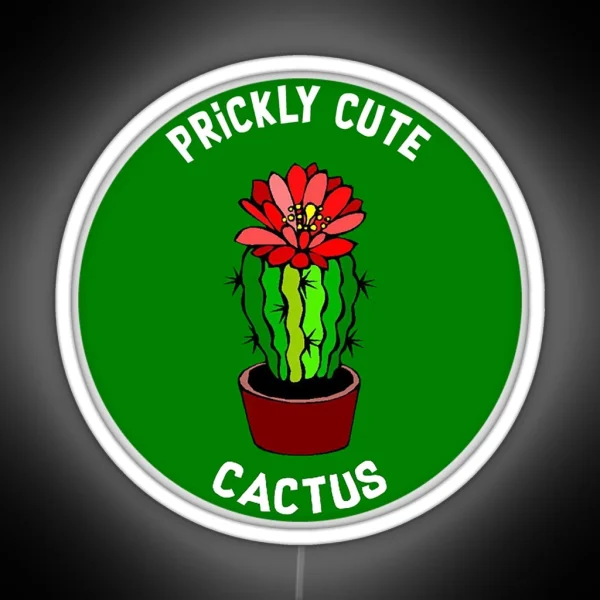Prickly But Cute Cactus Lover Collector Wife Girlfriend RGB Neon Sign