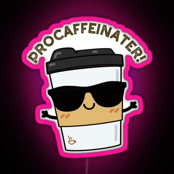 Procaffeinater Funny Coffee Puns RGB Neon Sign