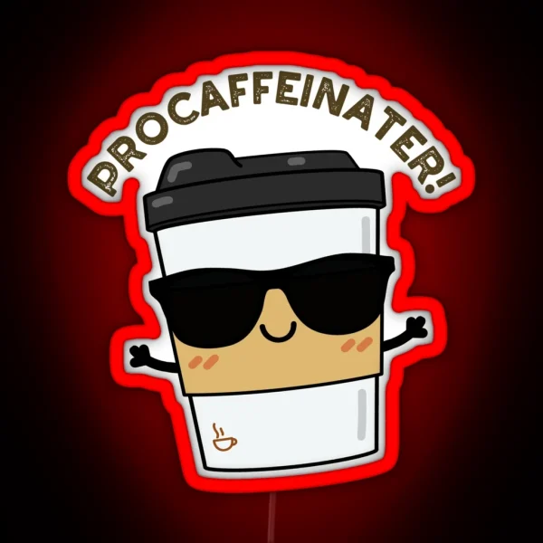 Procaffeinater Funny Coffee Puns RGB Neon Sign
