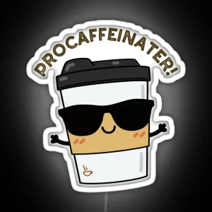 Procaffeinater Funny Coffee Puns RGB Neon Sign