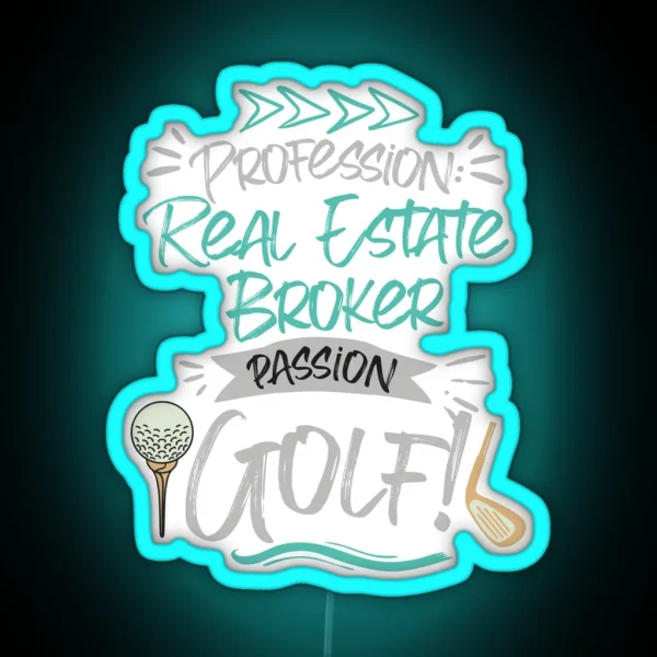 Profession Real Estate Broker Passion Golf RGB Neon Sign