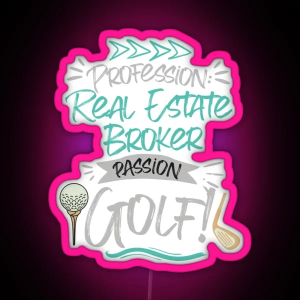 Profession Real Estate Broker Passion Golf RGB Neon Sign