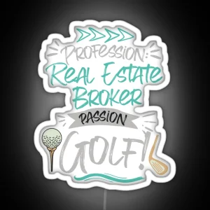 Profession Real Estate Broker Passion Golf RGB Neon Sign