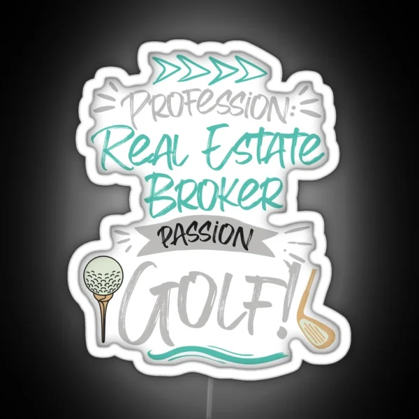 Profession Real Estate Broker Passion Golf RGB Neon Sign