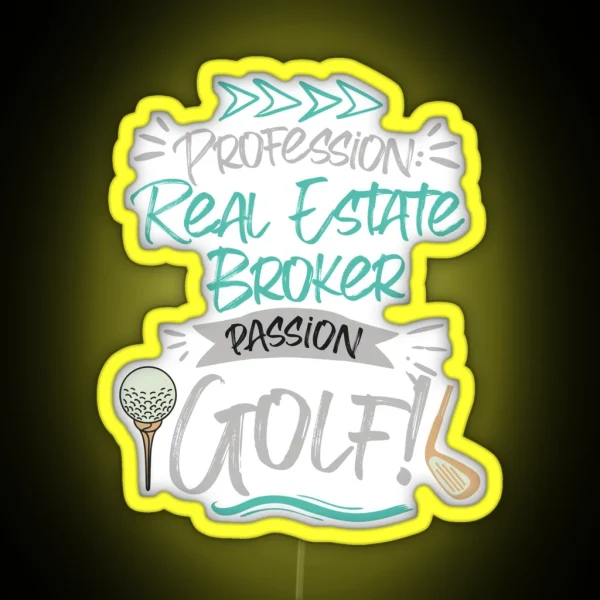 Profession Real Estate Broker Passion Golf RGB Neon Sign