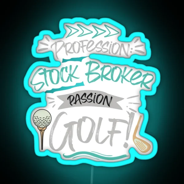Profession Stock Broker Passion Golf RGB Neon Sign