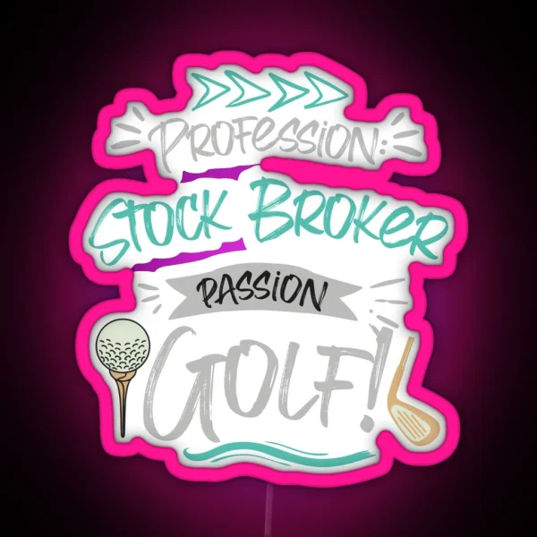 Profession Stock Broker Passion Golf RGB Neon Sign