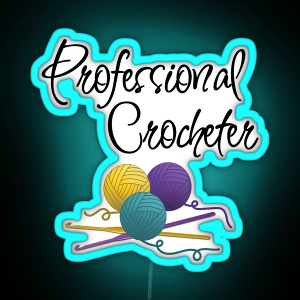 Professional Crocheter Funny Text Design For RGB Neon Sign