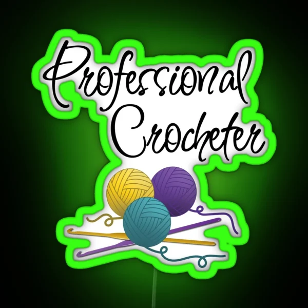 Professional Crocheter Funny Text Design For RGB Neon Sign