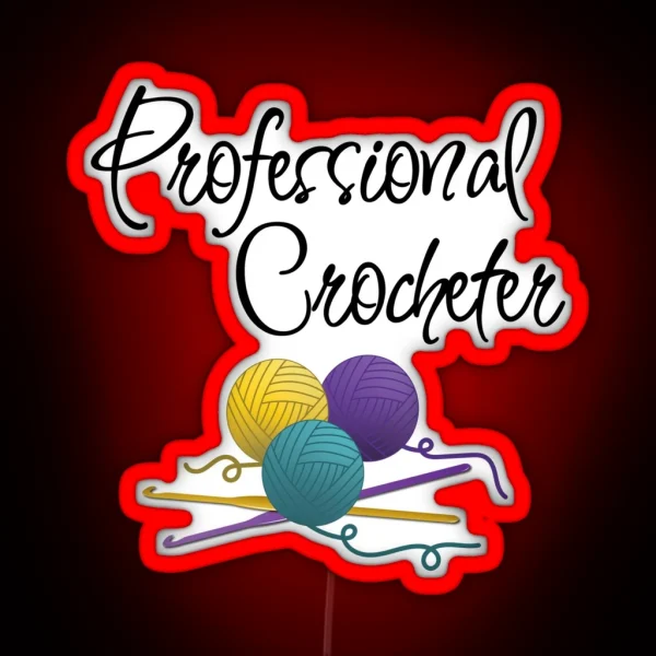Professional Crocheter Funny Text Design For RGB Neon Sign