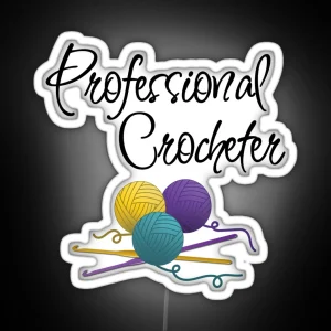 Professional Crocheter Funny Text Design For Crocheters RGB Neon Sign