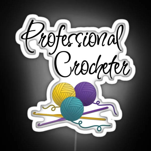 Professional Crocheter Funny Text Design For RGB Neon Sign