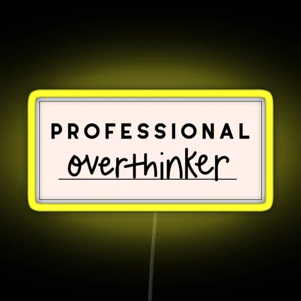 Professional Overthinker RGB Neon Sign
