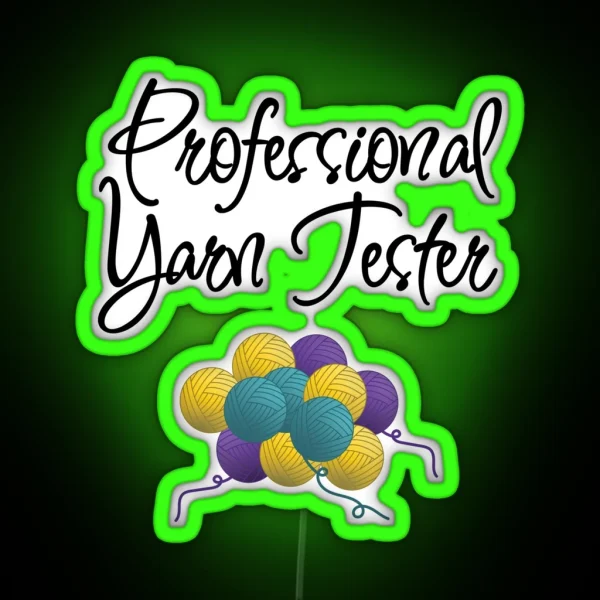 Professional Yarn Tester Funny Text Design For RGB Neon Sign