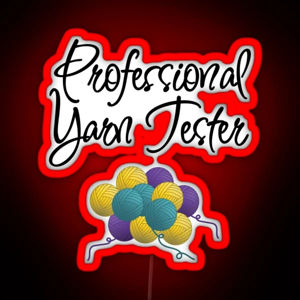 Professional Yarn Tester Funny Text Design For RGB Neon Sign