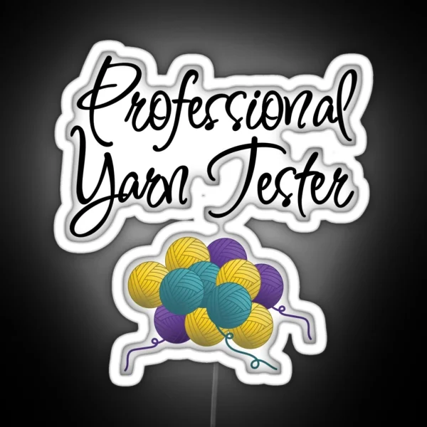 Professional Yarn Tester Funny Text Design For RGB Neon Sign