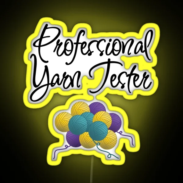 Professional Yarn Tester Funny Text Design For RGB Neon Sign