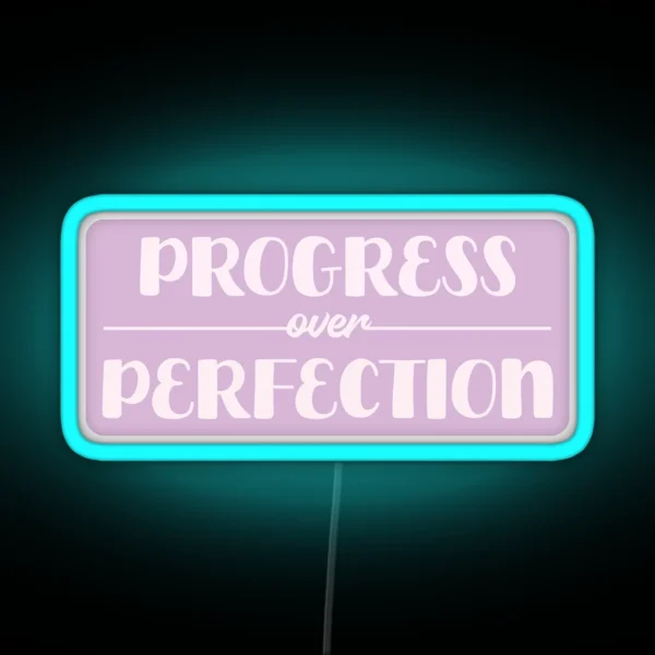 Progress Over Perfection RGB Neon Sign