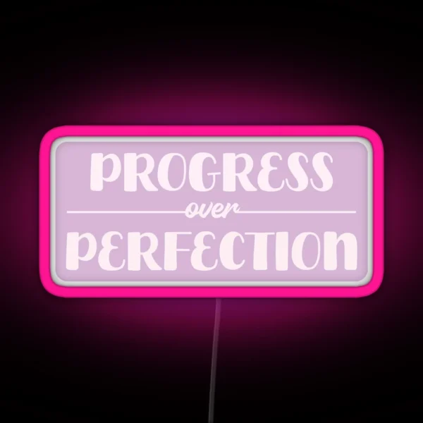 Progress Over Perfection RGB Neon Sign