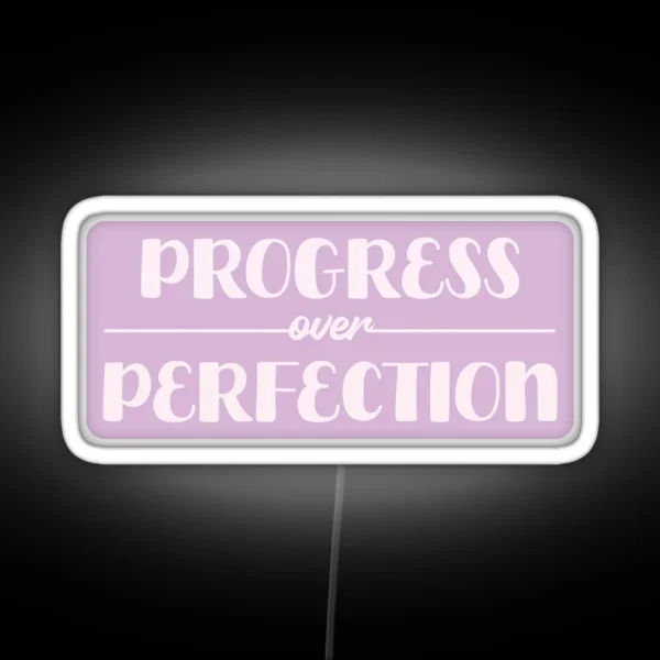 Progress Over Perfection RGB Neon Sign