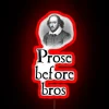 prose before bros neon sign rgb red