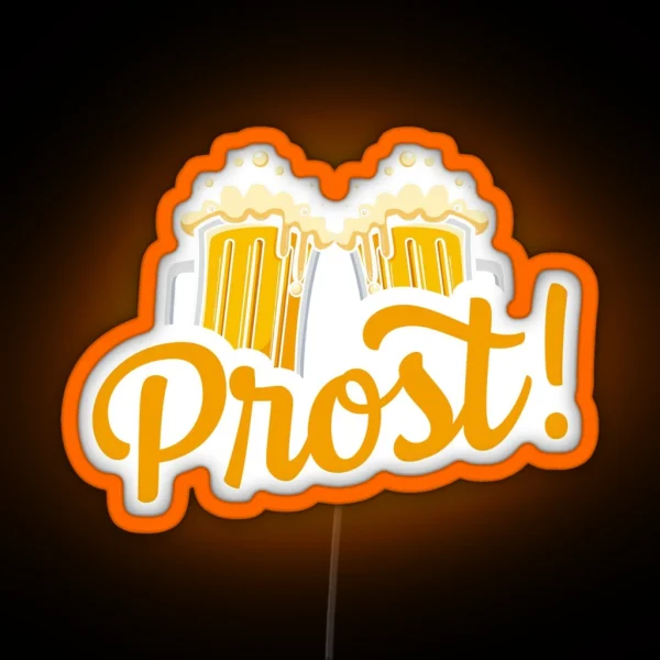 Prost Oktoberfest Costume Funny Drinking Beer German Party Beerfest RGB Neon Sign