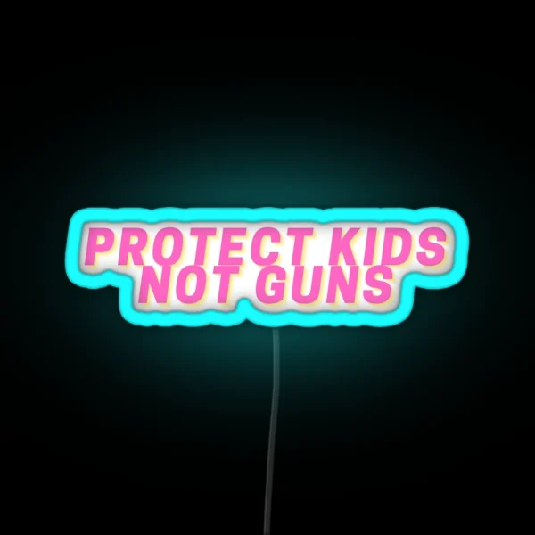 Protect Kids Not Guns RGB Neon Sign