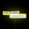 alt="protect your daughter educate your son rgb neon sign yellow glow