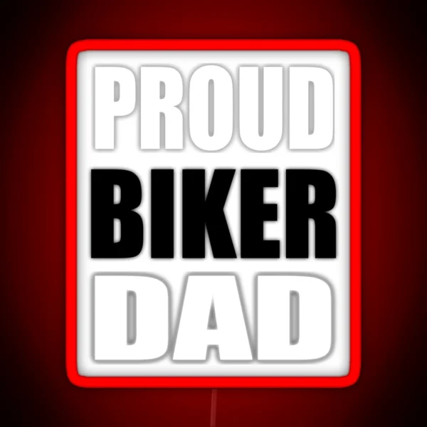 Proud Biker Dad Funny Gift RGB Neon Sign