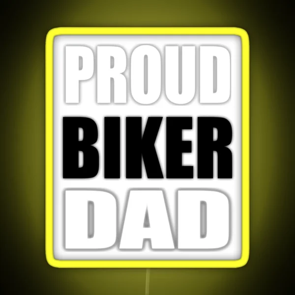 Proud Biker Dad Funny Gift RGB Neon Sign