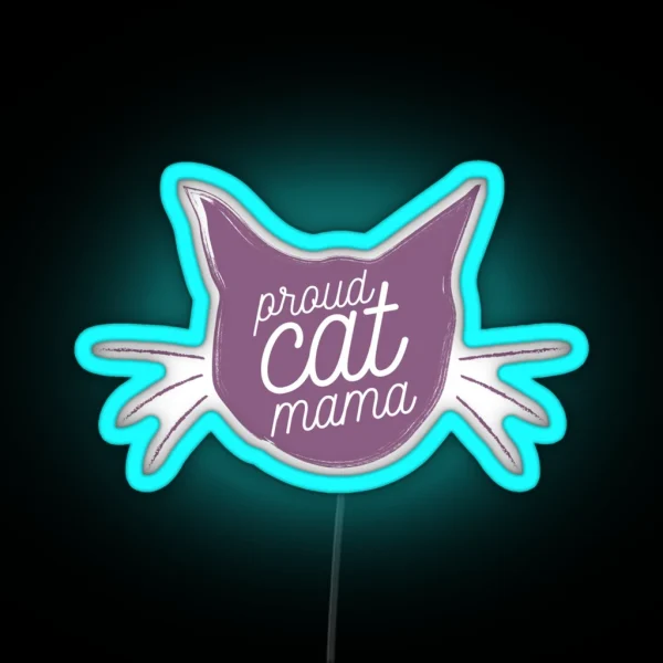 Proud Cat Mama Now In Lavender RGB Neon Sign