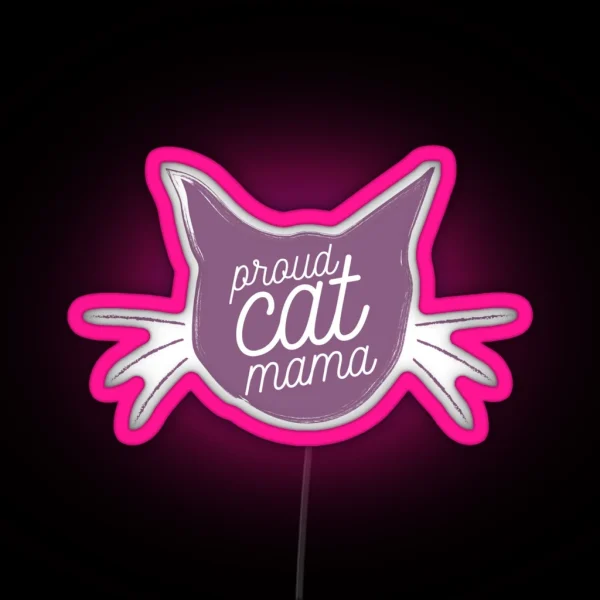 Proud Cat Mama Now In Lavender RGB Neon Sign