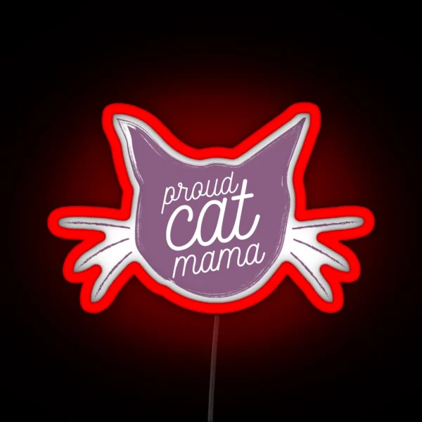 Proud Cat Mama Now In Lavender RGB Neon Sign