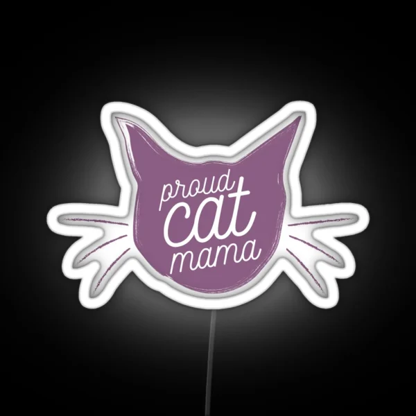 Proud Cat Mama Now In Lavender RGB Neon Sign