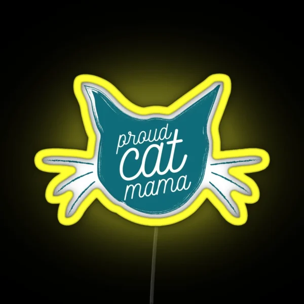 Proud Cat Mama Now In Turquoise RGB Neon Sign