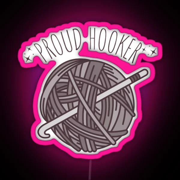 Proud Hooker Crochet RGB Neon Sign