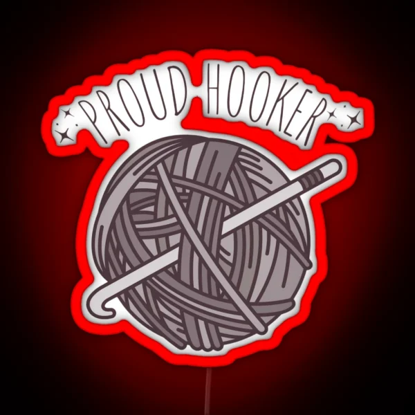 Proud Hooker Crochet RGB Neon Sign