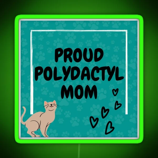 Proud Polydactyl Cat Mom Hemingway Cat Parent And RGB Neon Sign
