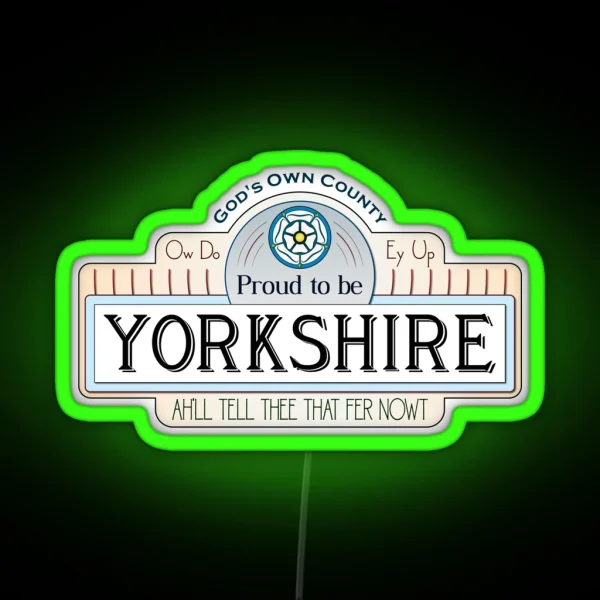 Proud To Be Yorkshire RGB Neon Sign
