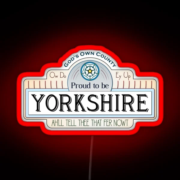 Proud To Be Yorkshire RGB Neon Sign