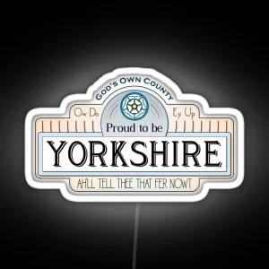 Proud To Be Yorkshire RGB Neon Sign