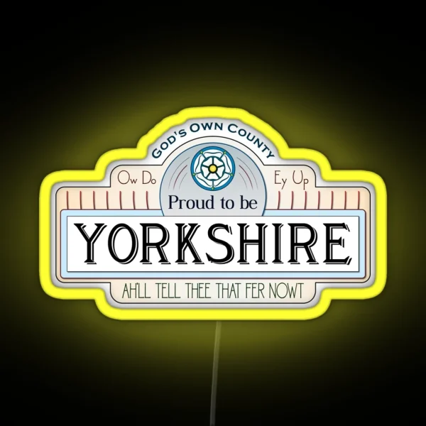 Proud To Be Yorkshire RGB Neon Sign