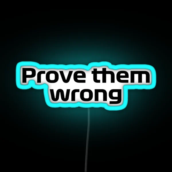 Prove Them Wrong Quote Pierre Gasly Anthoine Hubert RGB Neon Sign