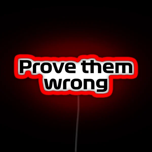 Prove Them Wrong Quote Pierre Gasly Anthoine Hubert RGB Neon Sign