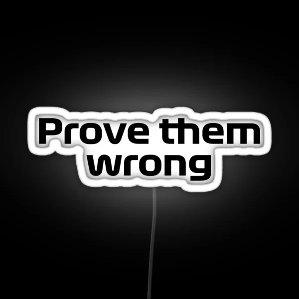 Prove Them Wrong Quote Pierre Gasly Anthoine Hubert RGB Neon Sign