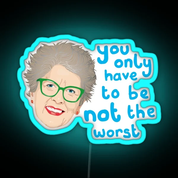 Prue Leith The Worst Star Baker Bake Off GBBO Baking RGB Neon Sign