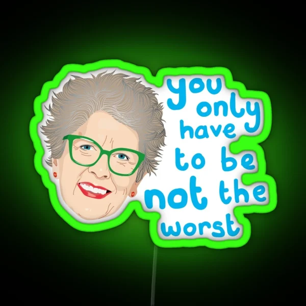 Prue Leith The Worst Star Baker Bake Off GBBO Baking RGB Neon Sign